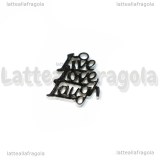 Ciondolo Live Love Laugh in Acciaio 304 17x12mm